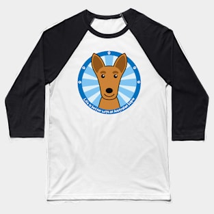 Life is Better With an Australian Kelpie Baseball T-Shirt